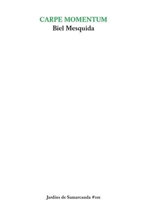 CARPE MOMENTUM | 9788497667265 | BIEL MESQUIDA