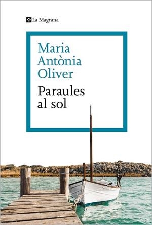 PARAULES AL SOL | 9788419013286 | MARIA ANTONIA OLIVER