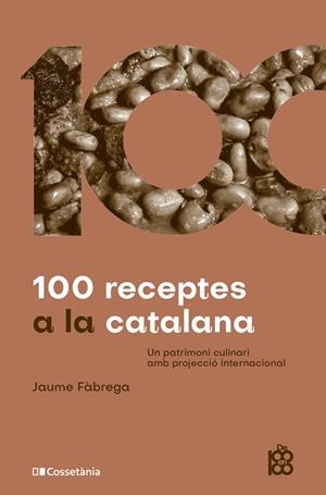 100 RECEPTES A LA CATALANA | 9788413564449 | JAUME FÀBREGA