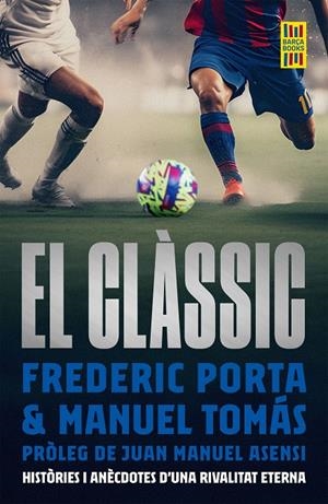 EL CLÀSSIC | 9788419430175 | PORTA, FREDERIC / TOMÁS, MANUEL