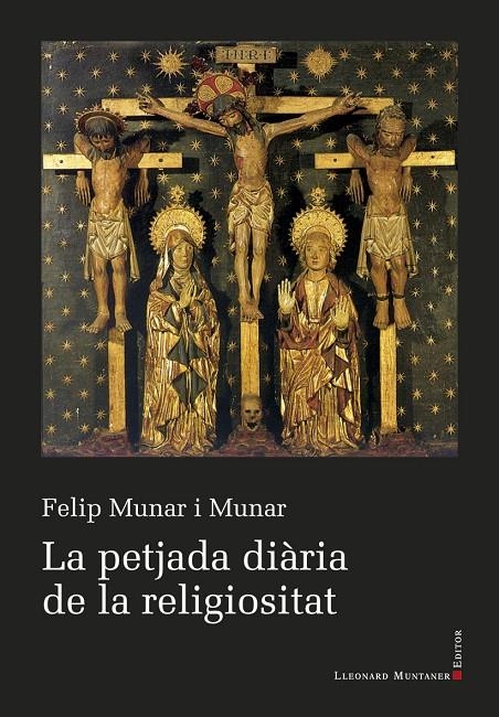 LA PETJADA DIÀRIA DE LA RELIGIOSITAT | 9788410377301 | MUNAR I MUNAR, FELIP