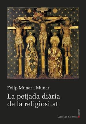 LA PETJADA DIÀRIA DE LA RELIGIOSITAT | 9788410377301 | MUNAR I MUNAR, FELIP