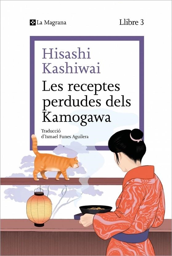 LES RECEPTES PERDUDES DELS KAMOGAWA (LA CUINA DELS KAMOGAWA 3) | 9788410009677 | KASHIWAI, HISASHI