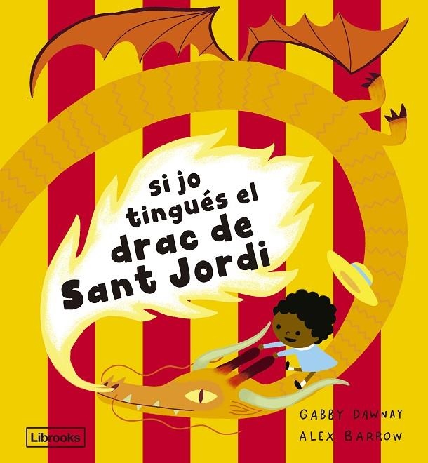 SI JO TINGUÉS EL DRAC DE SANT JORDI | 9788412945492 | DAWNAY, GABBY