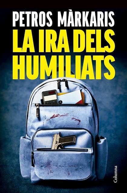 LA IRA DELS HUMILIATS | 9788466433259 | MÀRKARIS, PETROS