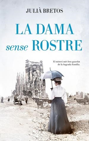 LA DAMA SENSE ROSTRE | 9788410527782 | JULIÀ BRETOS