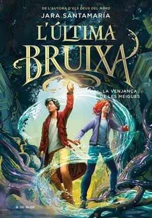 L'ÚLTIMA BRUIXA 2 - LA VENJANÇA DE LES MEIGUES | 9788419522191 | SANTAMARÍA, JARA