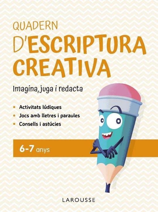 QUADERN D'ESCRIPTURA CREATIVA 6-7 ANYS | 9791387520137 | CIUDAD REAL NÚÑEZ, GINÉS / TORAL OLIVARES, ANTONIA