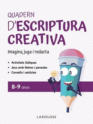QUADERN D'ESCRIPTURA CREATIVA 8-9 ANYS | 9791387520151 | CIUDAD REAL NÚÑEZ, GINÉS / TORAL OLIVARES, ANTONIA