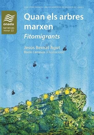 QUAN ELS ARBRES MARXEN. FITOMIGRANTS | 9788410259508 | BERNAT AGUT, JESÚS / CARRASCA, ROCÍO