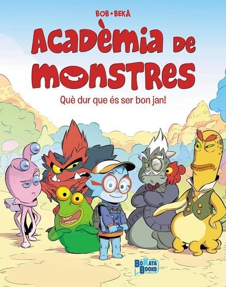 ACADÈMIA DE MONSTRES, 1. QUE DUR QUE ÉS SER BON JAN! | 9788413494760 | BEKA