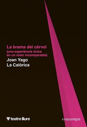 LA BRAMA DEL CÉRVOL | 9788410161566 | YAGO, JOAN / LA CALÒRICA