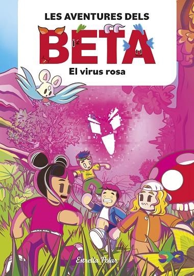 LES AVENTURES DELS BETA 1. EL VIRUS ROSA | 9788413897806 | LOLA P.