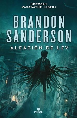 ALEACIÓN DE LEY (WAX & WAYNE 1) | 9788466658928 | SANDERSON, BRANDON