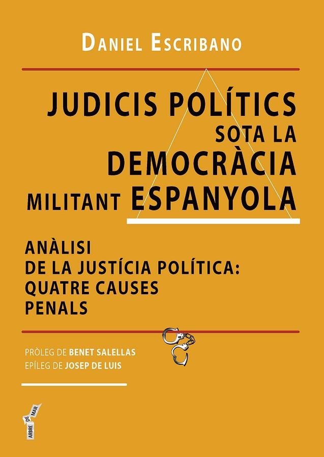 JUDICIS POLÍTICS SOTA LA DEMOCRÀCIA MILITANT ESPANYOLA | 9788419956620 | ESCRIBANO RIERA, DANIEL