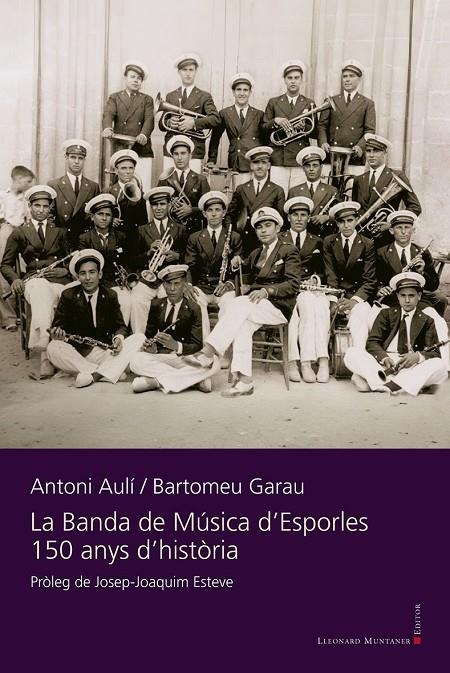 LA BANDA DE MÚSICA D'ESPORLES | 9788410377431 | AULÍ GINARD, ANTONI / GARAU MORANTA, BARTOMEU