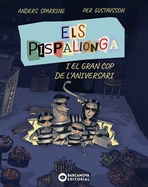 ELS PISPALLONGA I EL GRAN COP DE L'ANIVERSARI | 9788448965235 | SPARRING, ANDERS