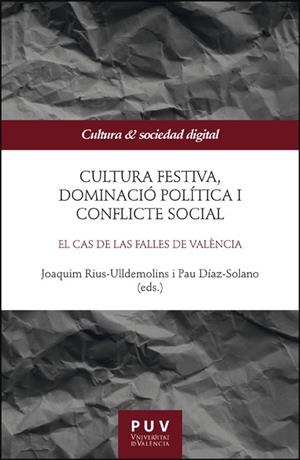 CULTURA FESTIVA, DOMINACIÓ POLÍTICA I CONFLICTE SOCIAL | 9788411185998 | VV.AA.3