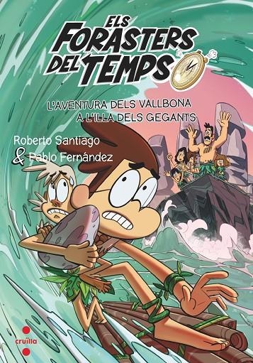 ELS FORASTERS DEL TEMPS 14: L'AVENTURA DELS VALLBONA A L'ILLA DELS GEGANTS | 9788466150682 | SANTIAGO, ROBERTO