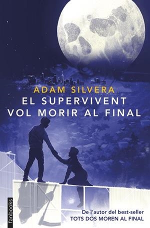EL SUPERVIVENT VOL MORIR AL FINAL | 9788410028593 | SILVERA, ADAM