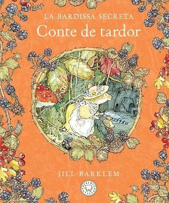 LA BARDISSA SECRETA. CONTE DE TARDOR (NOVA EDICIÓ) | 9788410323445 | BARKLEM, JILL