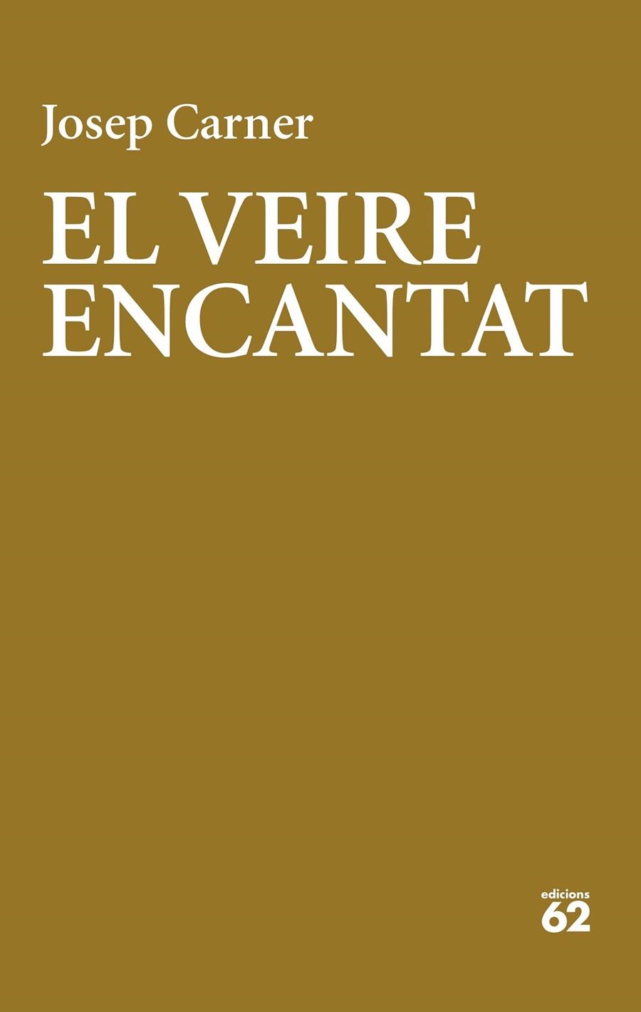 EL VEIRE ENCANTAT | 9788429782974 | CARNER, JOSEP