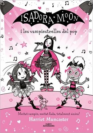ISADORA MOON I LAS VAMPIESTRELLES DEL POP (GRANS HISTÒRIES DE LA ISADORA MOON 8) | 9788410489516 | MUNCASTER, HARRIET