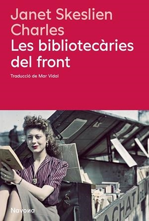 LES BIBLIOTECÀRIES DEL FRONT | 9788410180666 | SKESLIEN CHARLES, JANET