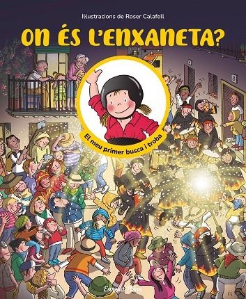 ON ÉS L'ENXANETA? EL MEU PRIMER BUSCA I TROBA | 9791387519957 | SAMBA, GINA / CALAFELL, ROSER