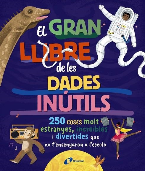 EL GRAN LLIBRE DE LES DADES INÚTILS. 250 COSES MOLT ESTRANYES, INCREÏBLES I DIVE | 9788413494326 | BOROWIEC, BRITTNEY G. / ATKINSON, VICTORIA / BULLER, LAURA / HARIDY, YARA / GOLDFIELD, ANNA / PÉREZ