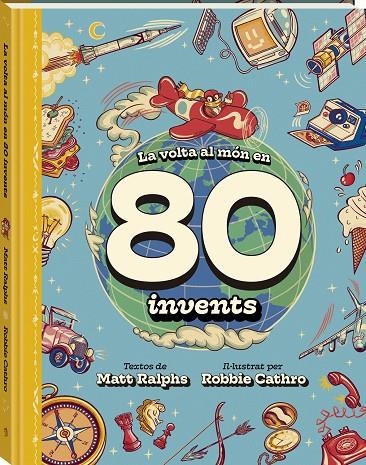 LA VOLTA AL MÓN EN 80 INVENTS | 9788419913142 | RALPHS, MATT