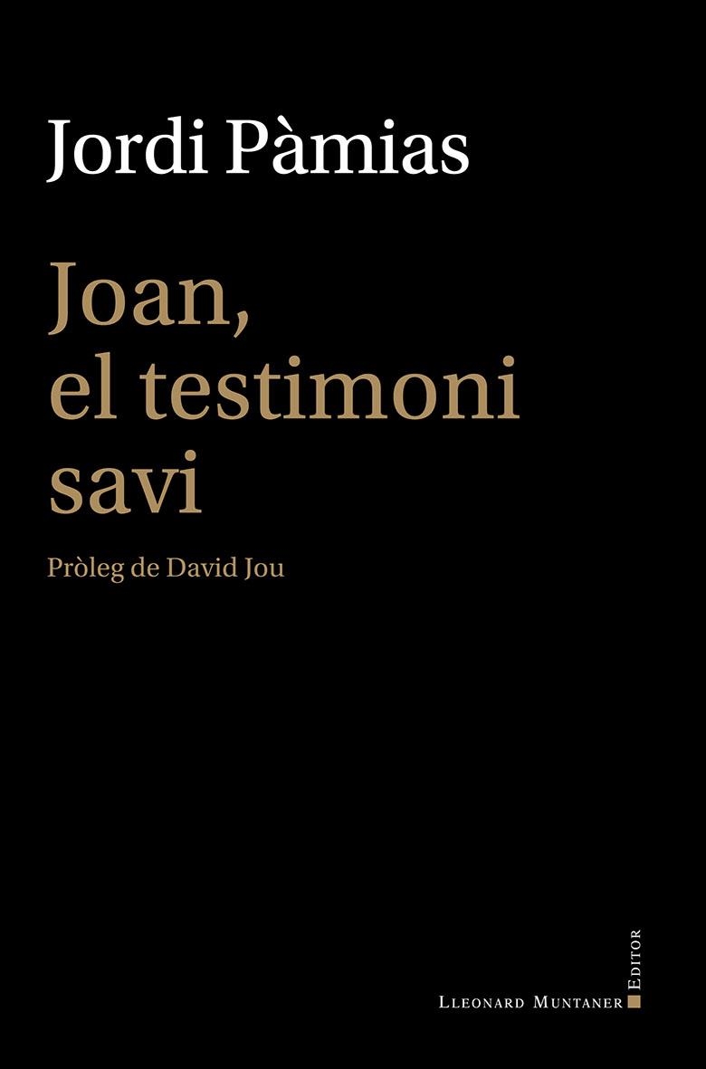 JOAN, EL TESTIMONI SAVI | 9788410377660 | PÀMIAS, JORDI