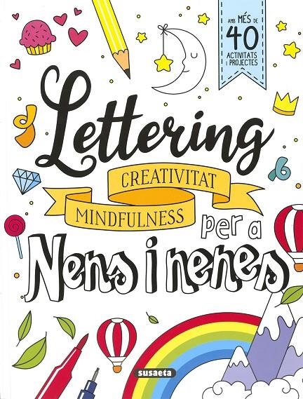 LETTERING PER A NENS I NENES. CREATIVITAT MINDFULNES | 9788467789997 | , YOMIKOKO