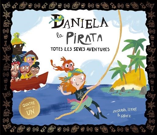 DANIELA LA PIRATA. TOTES LES SEVES AVENTURES | 9788410406704 | , SUSANNA ISERN