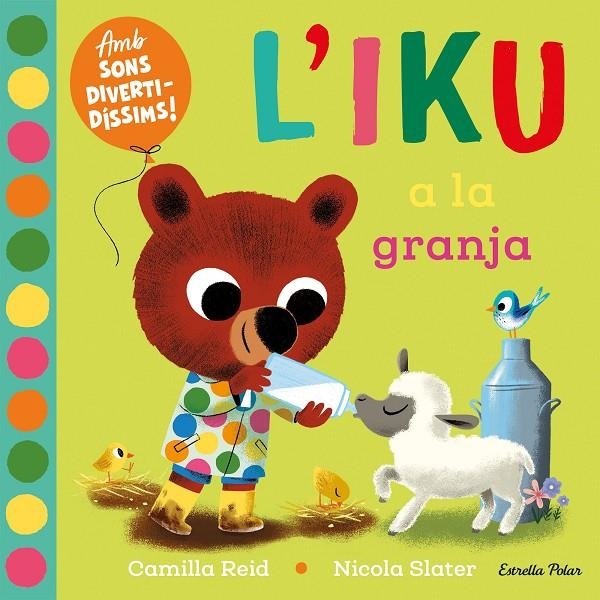 L'IKU A LA GRANJA. LLIBRE AMB SONS | 9788413896410 | REID, CAMILLA / SLATER, NICOLA