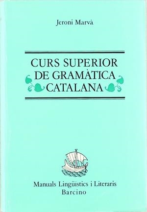 CURS SUPERIOR DE GRAMATICA CATALANA | 9788472261532 | MARTORELL BISBAL, ARTUR