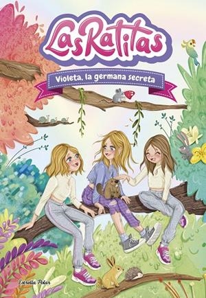 LAS RATITAS 12. VIOLETA, LA GERMANA SECRETA | 9788413899824 | , LAS RATITAS