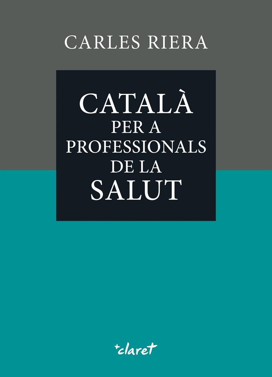 CATALÀ PER A PROFESSIONALS DE LA SALUT | 9788491366393 | RIERA FONTS, CARLES
