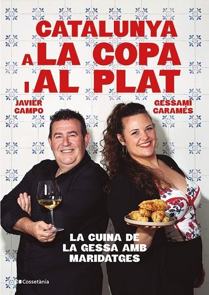 CATALUNYA A LA COPA I AL PLAT | 9788413565101 | CAMPO GONZÁLEZ, JAVIER / CARAMÉS NÚÑEZ, GESSAMÍ