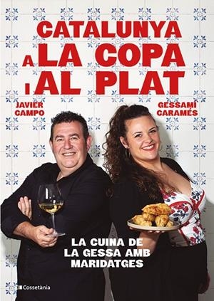 CATALUNYA A LA COPA I AL PLAT | 9788413565101 | CAMPO GONZÁLEZ, JAVIER / CARAMÉS NÚÑEZ, GESSAMÍ