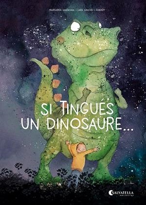 SI TINGUÉS UN DINOSAURE... | 9788419565587 | SANTACANA GIBERT, MARGARIDA