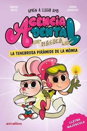 AGÈNCIA DENTAL MÀGICA 3. LA TENEBROSA PIRÀMIDE DE LA MÒMIA | 9791387847210 | , NACHO GOLFE