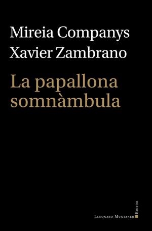 LA PAPALLONA SOMNÀMBULA | 9788410377745 | COMPANYS, MIREIA / ZAMBRANO, XAVIER