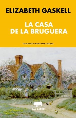 LA CASA DE LA BRUGUERA | 9788412995060 | GASKELL, ELIZABETH