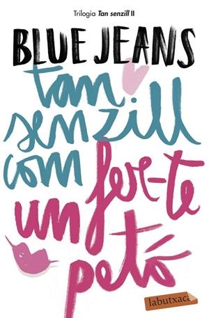 TAN SENZILL COM FER-TE UN PETÓ | 9788417420147 | BLUE JEANS, BLUE JEANS