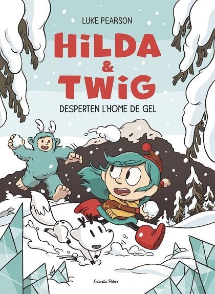 HILDA & TWIG 2. HILDA I TWIG DESPERTEN L'HOME DE GEL | 9791387782696 | , LUKE PEARSON