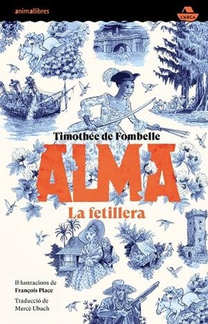 ALMA. LA FETILLERA | 9788419659361 | DE FOMBELLE, TIMOTHEE / TIMOTHÉE DE FOMBELLE,