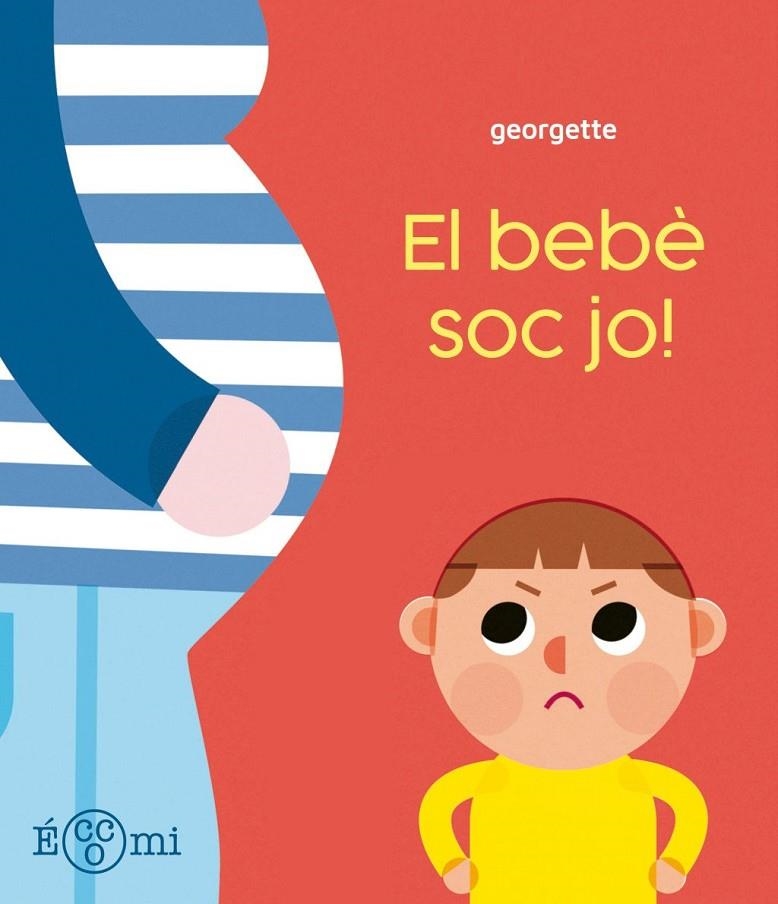 ¡EL BEBÈ SOC JO! | 9788419262899 | , GEORGETTE