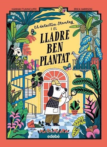 EL DETECTIU STANLEY I EL LLADRE BEN PLANTAT | 9788468377179 | TUNNICLIFFE, HANNAH