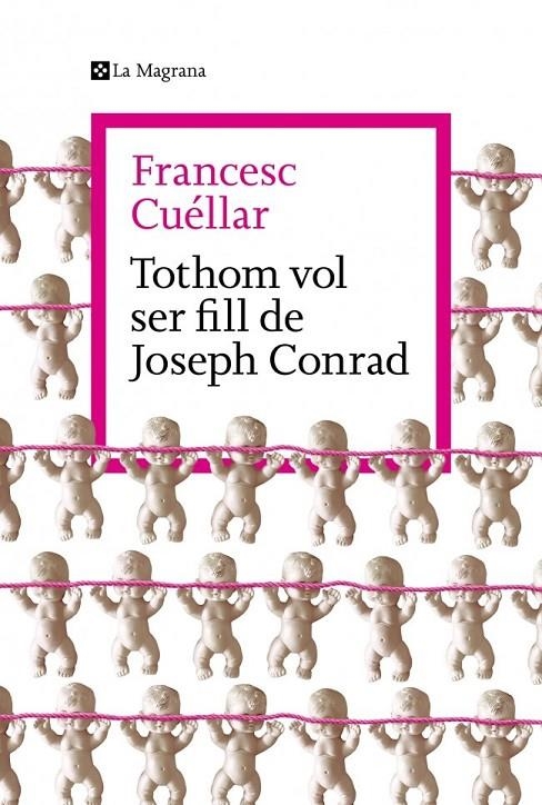 TOTHOM VOL SER FILL DE JOSEPH CONRAD | 9788419334763 | CUÉLLAR, FRANCESC